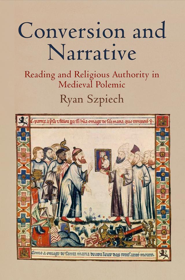 Conversion and Narrative by Ryan Szpiech
