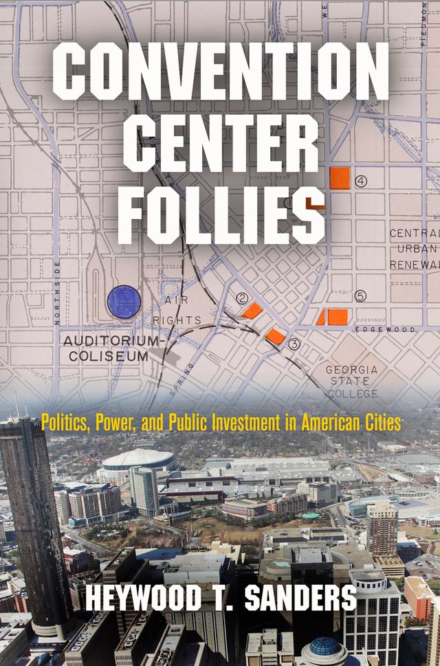 Convention Center Follies by Heywood T. Sanders