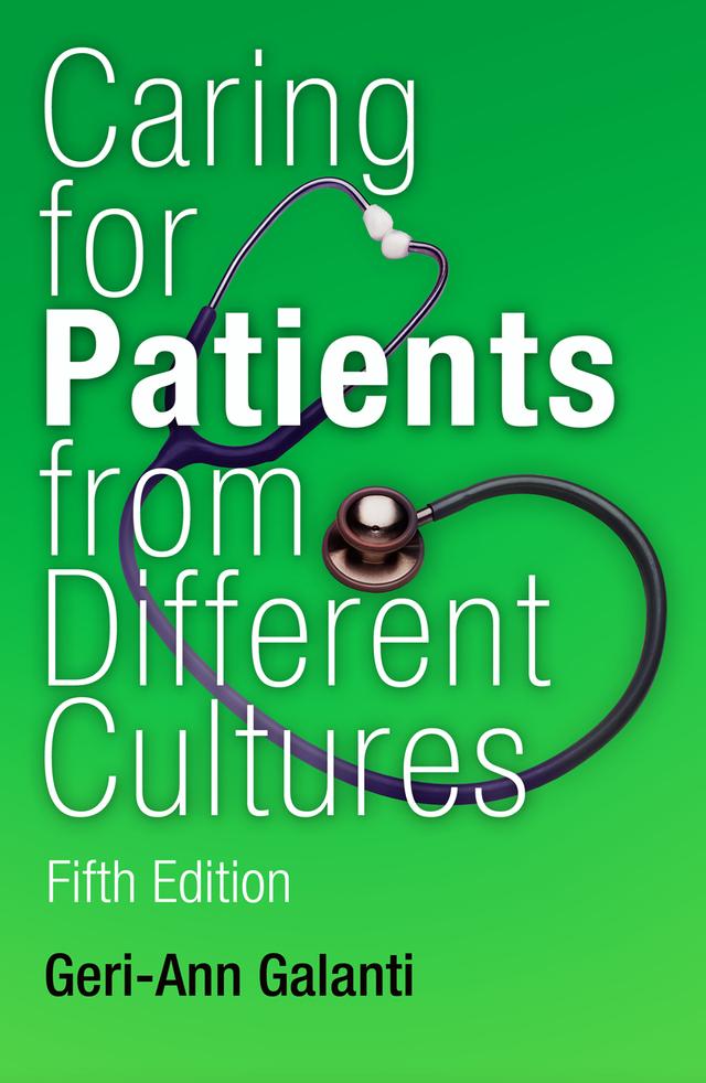 Caring for Patients from Different Cultures by Geri-Ann Galanti