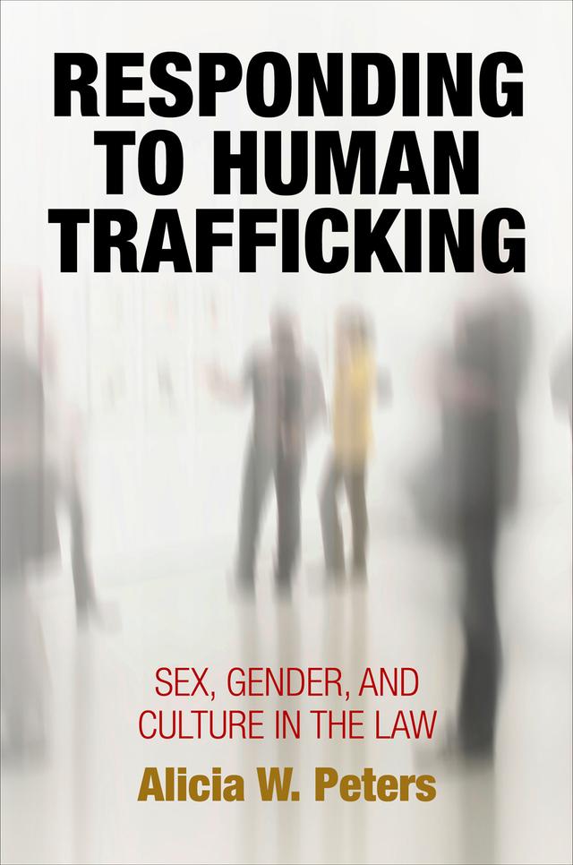 Responding to Human Trafficking by Alicia W. Peters