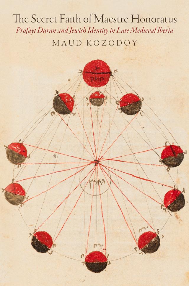 The Secret Faith of Maestre Honoratus by Maud Kozodoy