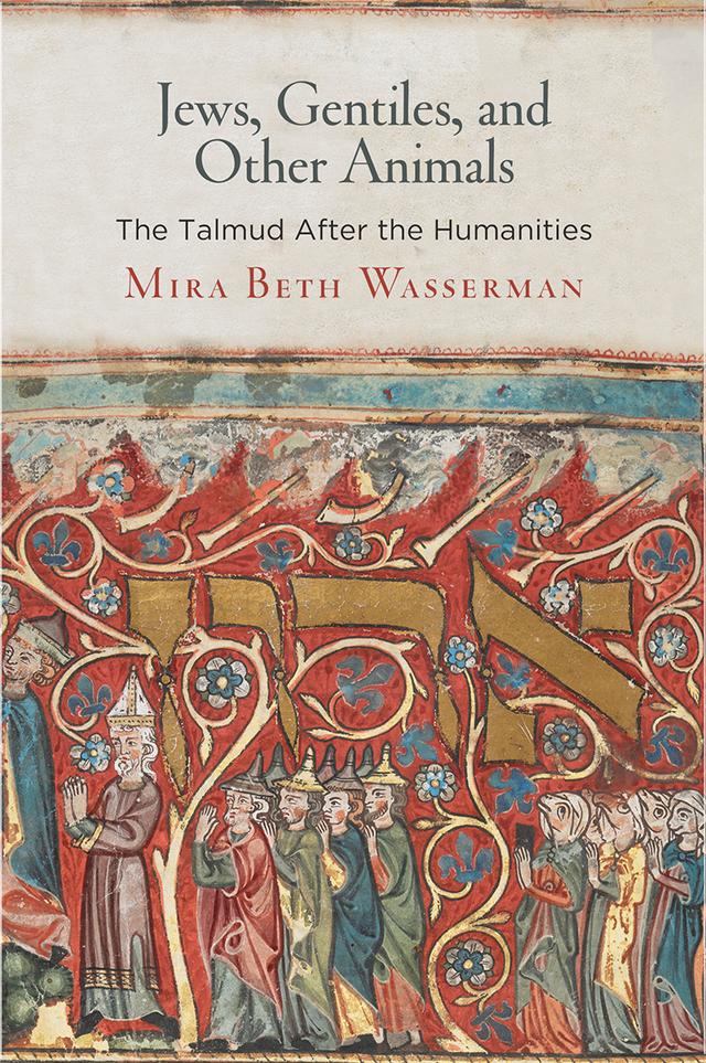Jews, Gentiles, and Other Animals by Mira Beth Wasserman