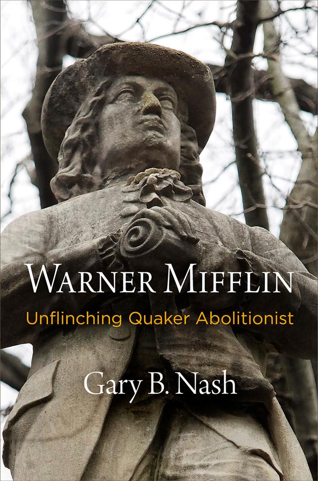 Warner Mifflin by Gary B. Nash