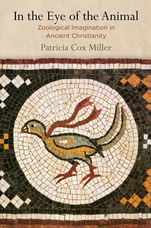 In the Eye of the Animal by Patricia Cox Miller