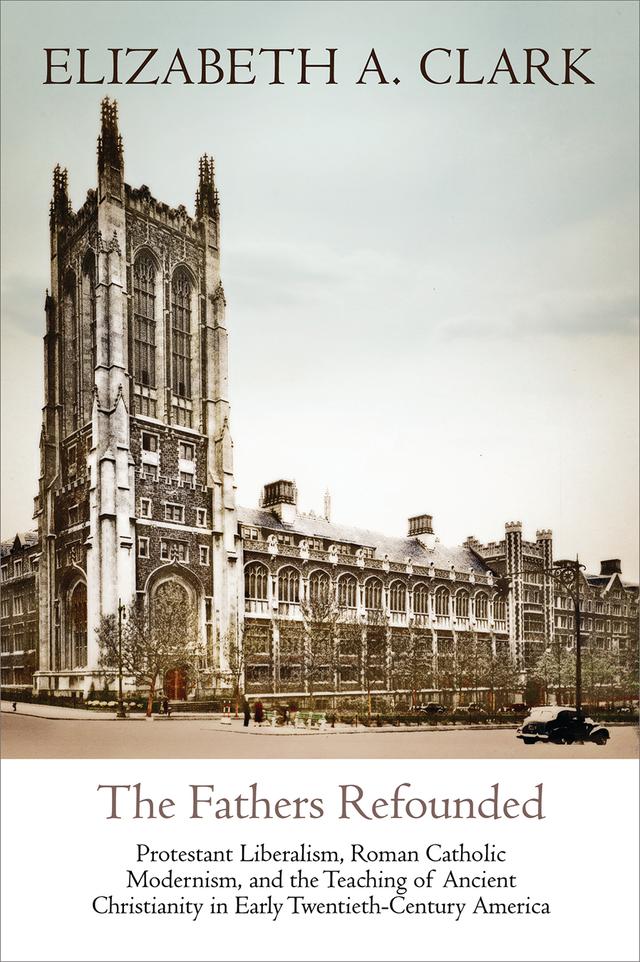 The Fathers Refounded by Elizabeth A. Clark