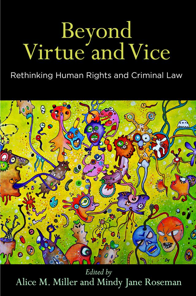Beyond Virtue and Vice by Alice M. Miller, Mindy Jane Roseman