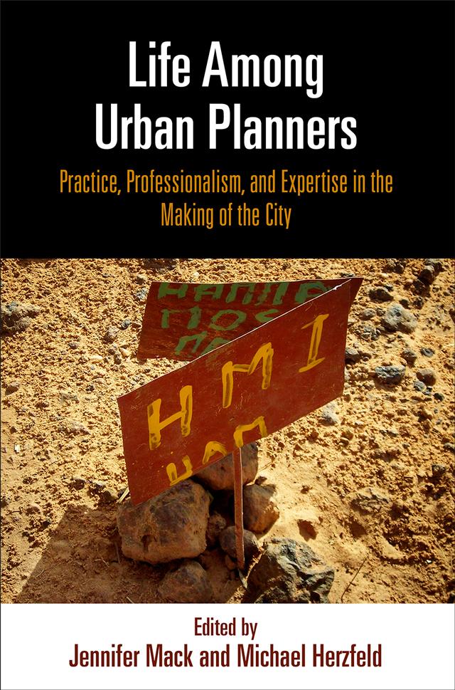 Life Among Urban Planners by Jennifer Mack, Michael Herzfeld