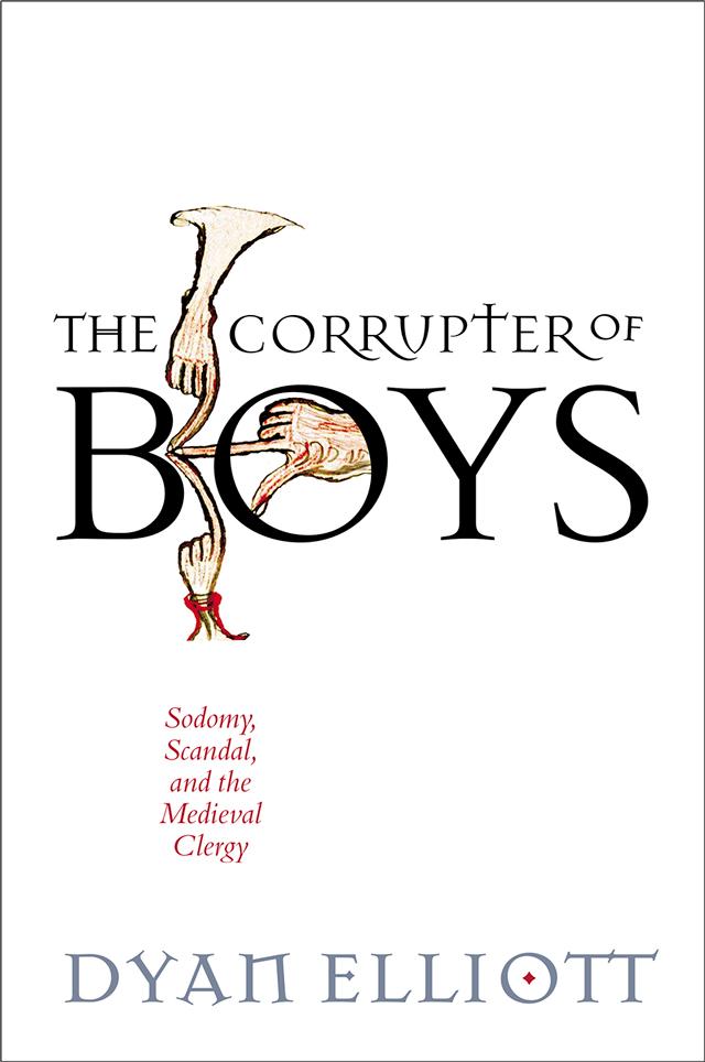 The Corrupter of Boys by Dyan Elliott