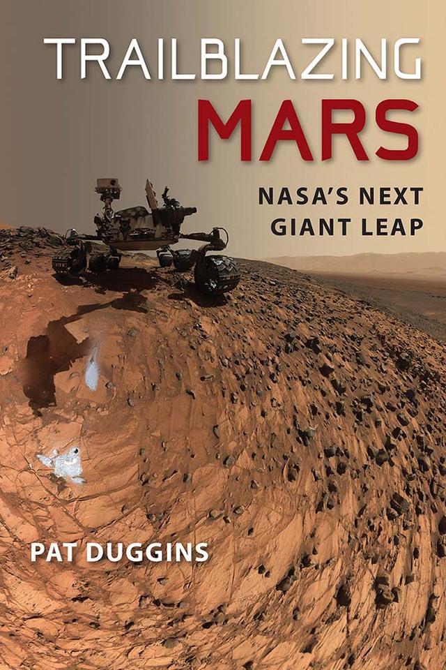 Trailblazing Mars by Pat Duggins