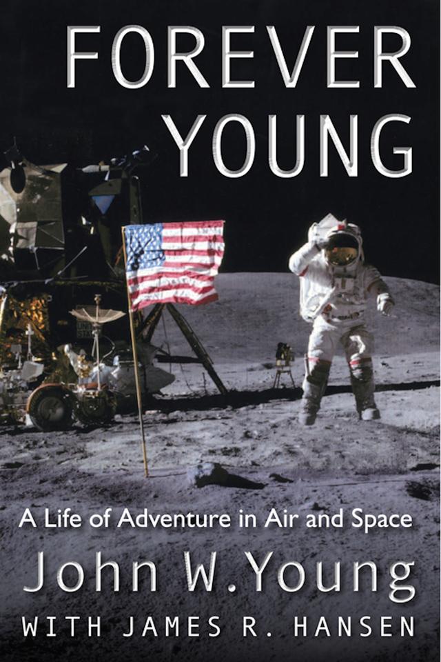 Forever Young by James R Hansen, John W Young