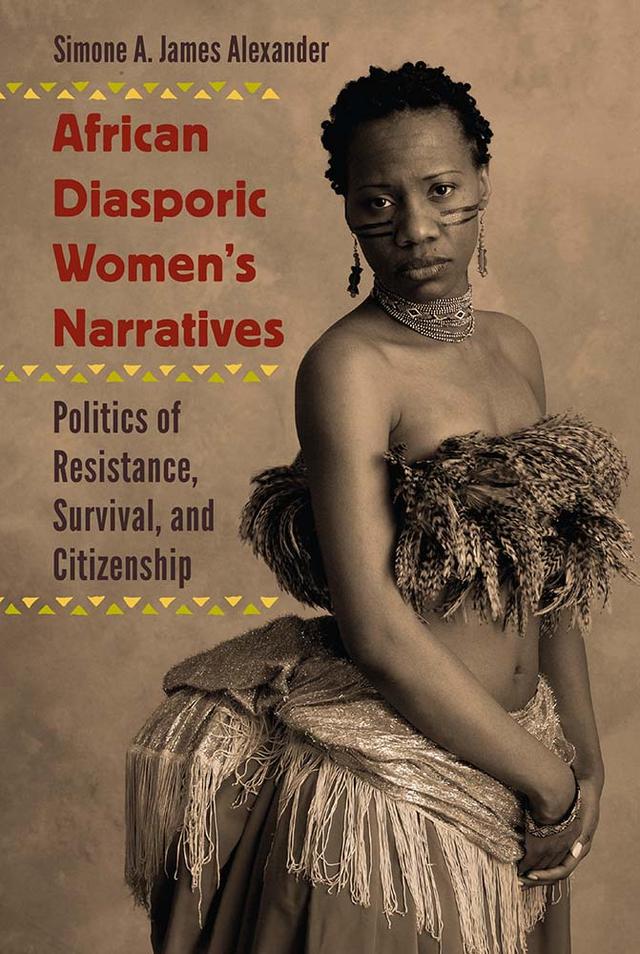 African Diasporic Women's Narratives by Simone A. James Alexander