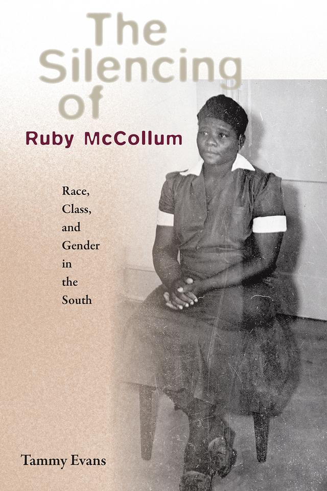 The Silencing of Ruby McCollum by Tammy D. Evans