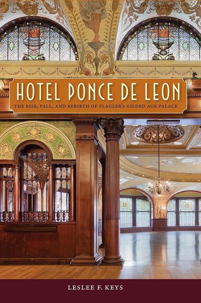 Hotel Ponce de Leon by Leslee F. Keys