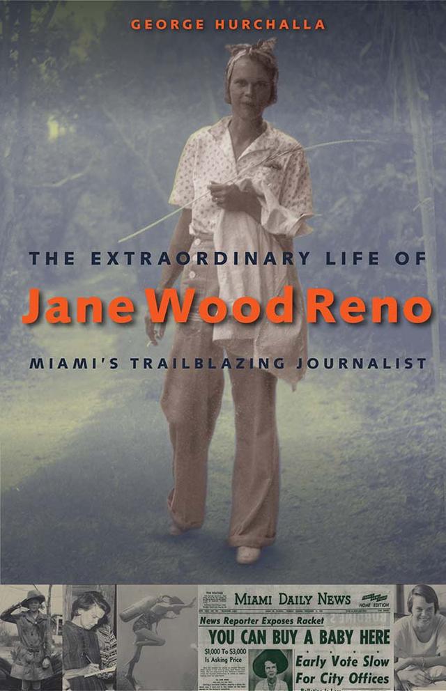 The Extraordinary Life of Jane Wood Reno by George Hurchalla