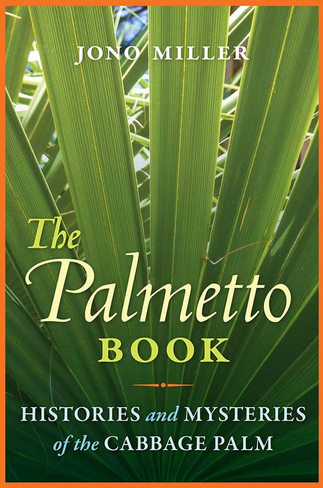 The Palmetto Book by Jono Miller