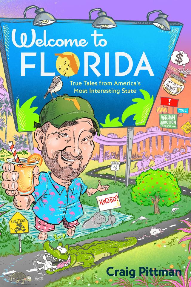 Welcome to Florida by Craig Pittman