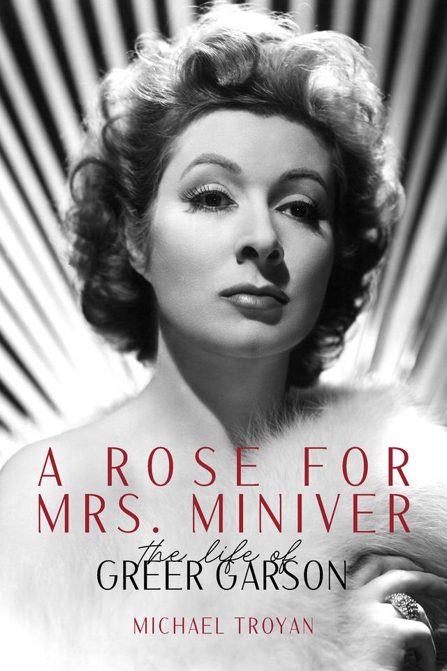 A Rose for Mrs. Miniver by Michael Troyan