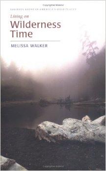 Living on Wilderness Time by Melissa Walker, Robin Straus Robin Straus Agency