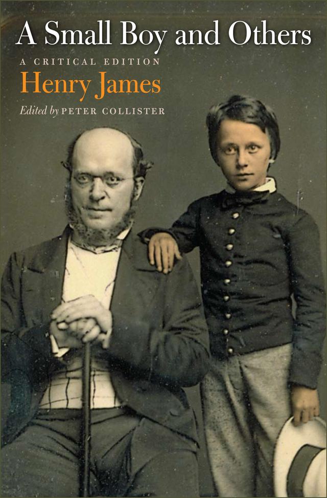 A Small Boy and Others by Henry James, Peter Collister