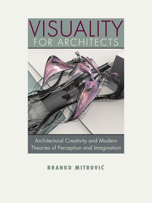 Visuality for Architects by Branko Mitrovic