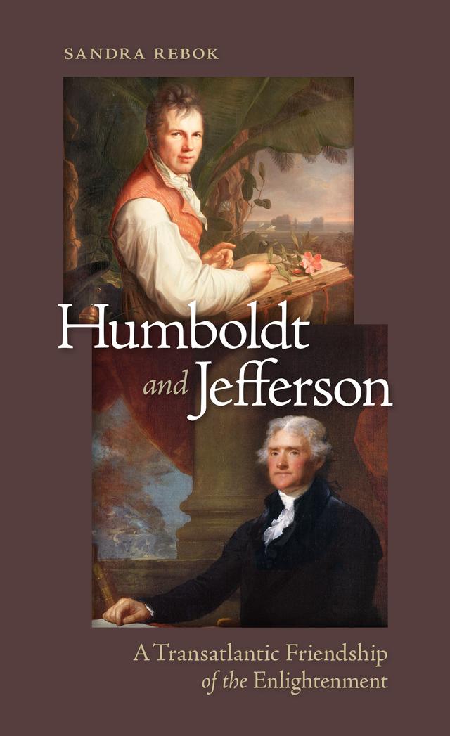 Humboldt and Jefferson by Sandra Rebok