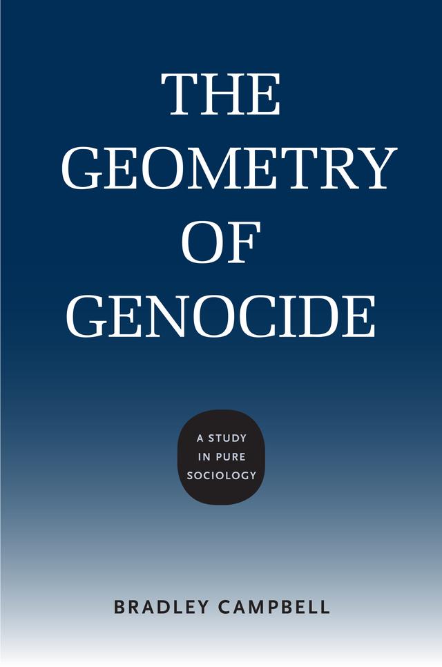 The Geometry of Genocide by Bradley Campbell