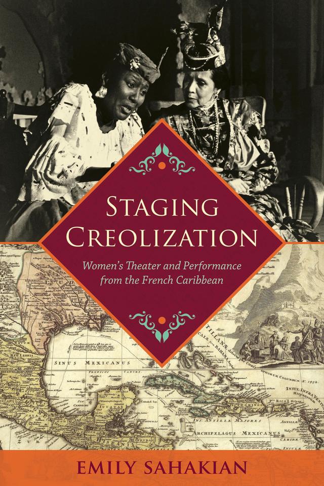 Staging Creolization by Emily Sahakian