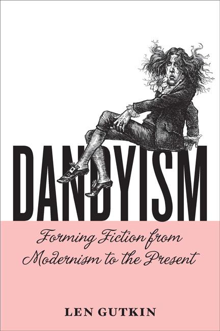 Dandyism by Len Gutkin
