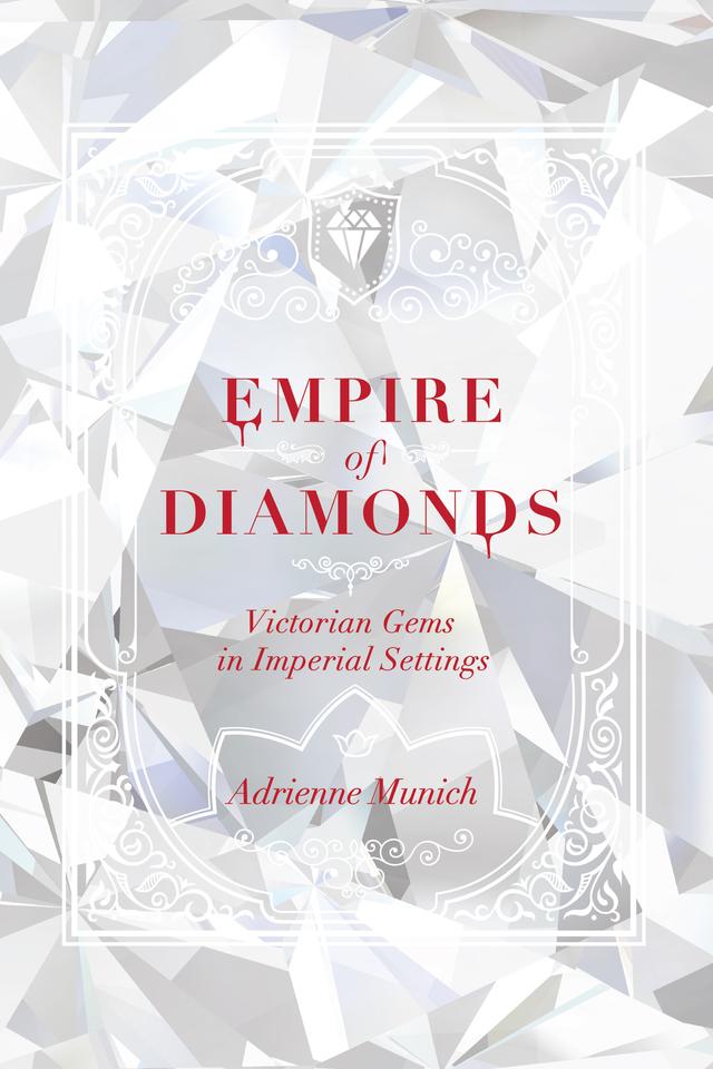 Empire of Diamonds by Adrienne Munich
