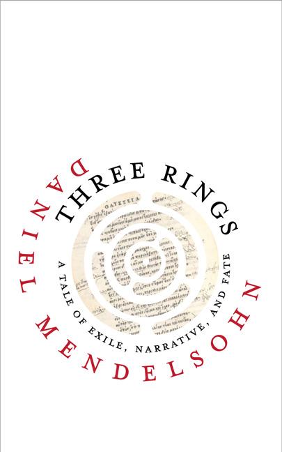 Three Rings by Daniel Mendelsohn