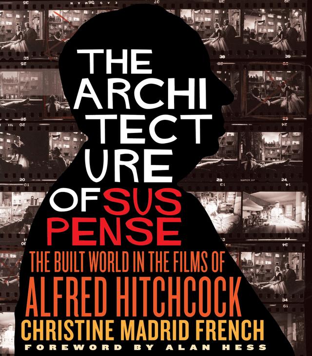 The Architecture of Suspense by Alan Hess, Christine Madrid French
