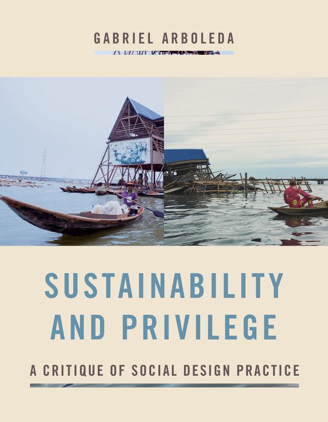 Sustainability and Privilege by Gabriel Arboleda