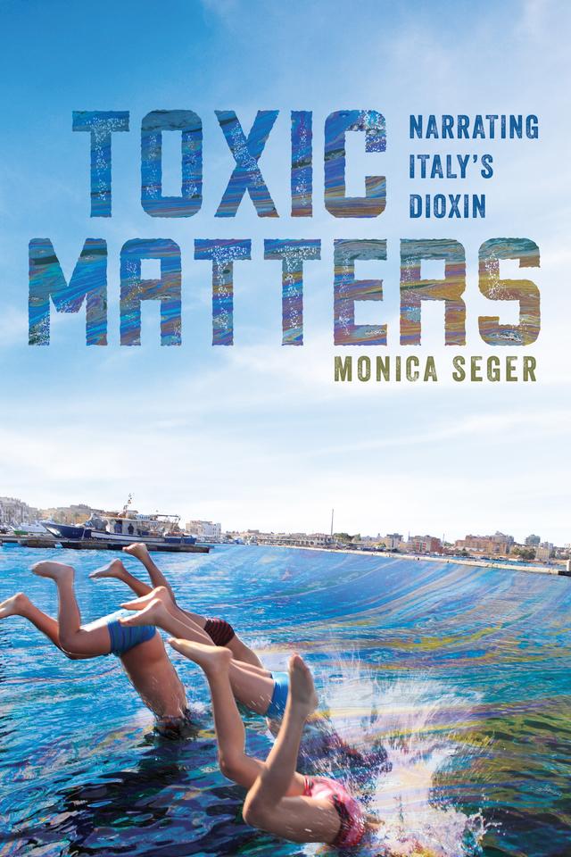Toxic Matters by Monica Seger