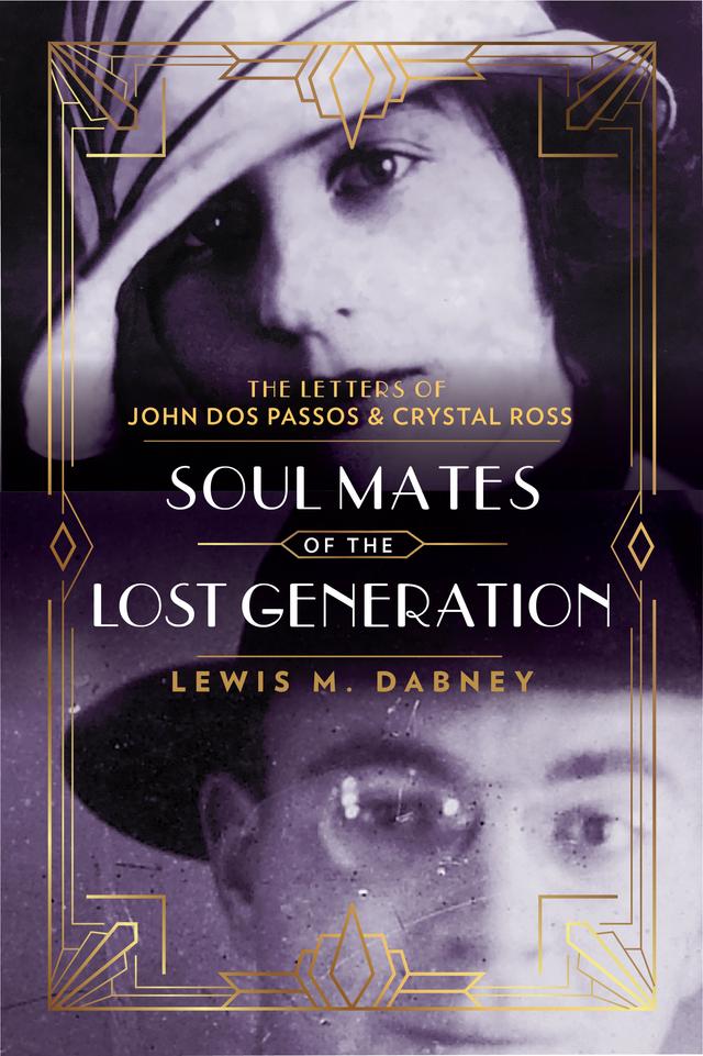 Soul Mates of the Lost Generation by Jed Perl, Lewis M. Dabney