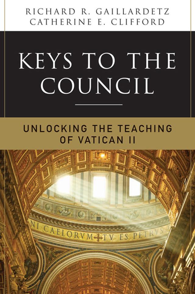 Keys to the Council by Catherine Clifford, Richard  R. Gaillardetz