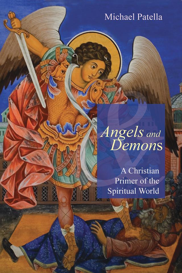 Angels and Demons by Michael  F. Patella
