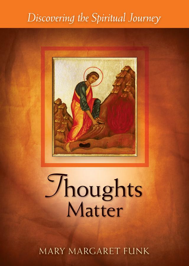 Thoughts Matter by Mary Margaret Funk