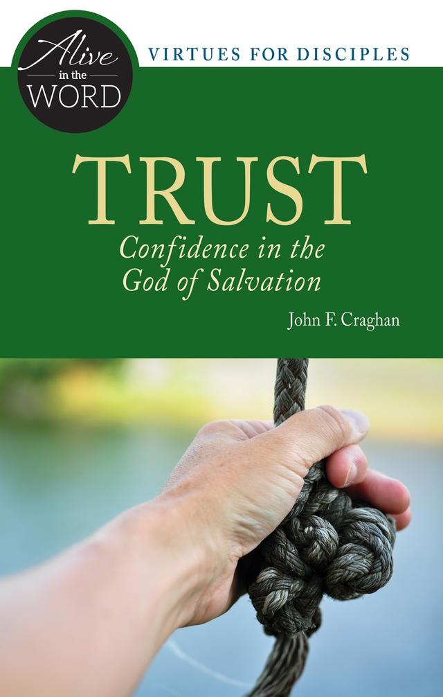 Trust, Confidence in the God of Salvation by John F. Craghan