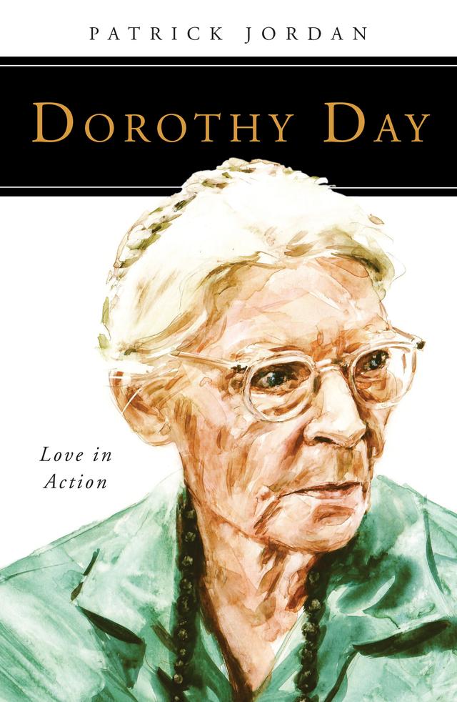 Dorothy Day by Patrick Jordan