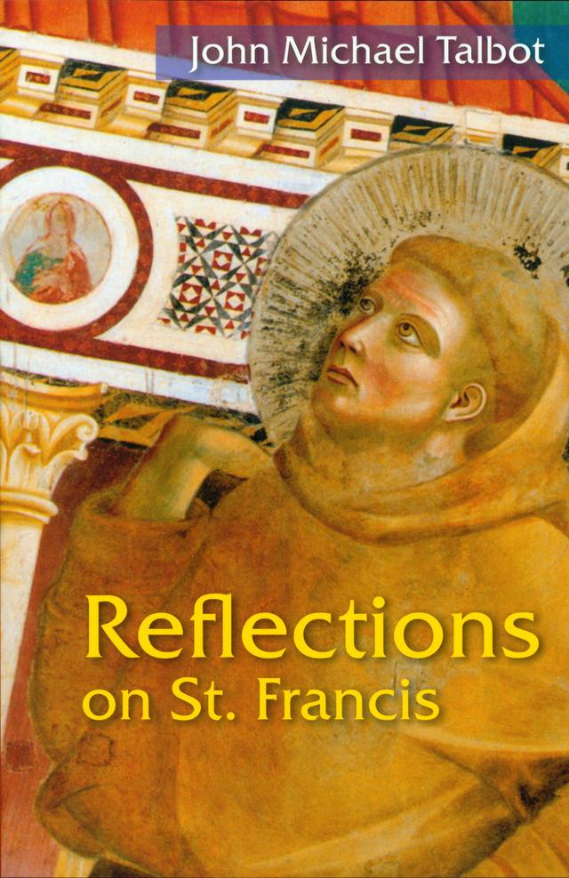 Reflections on St. Francis by John Michael Talbot