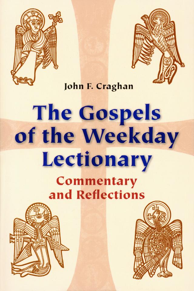 The Gospels of the Weekday Lectionary by John F. Craghan