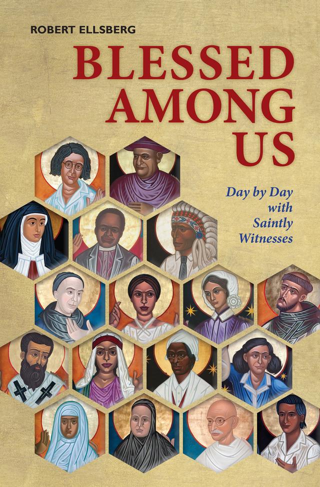 Blessed Among Us by Robert Ellsberg