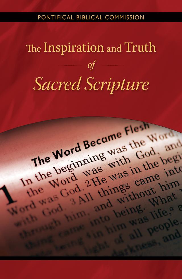 The Inspiration and Truth of Sacred Scripture by Gerhard Ludwig Müller, Pontifical Biblical Commission