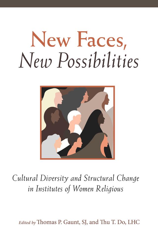 New Faces, New Possibilities by Center for Applied Research in the Apostolate (CARA), Thomas Gaunt, Thu T. Do