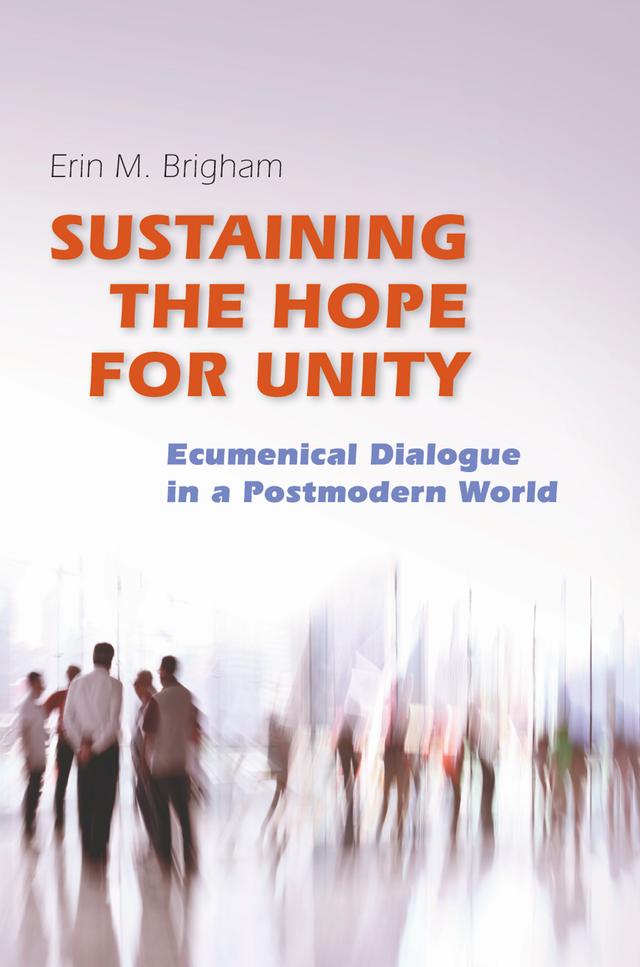 Sustaining the Hope for Unity by Erin Brigham