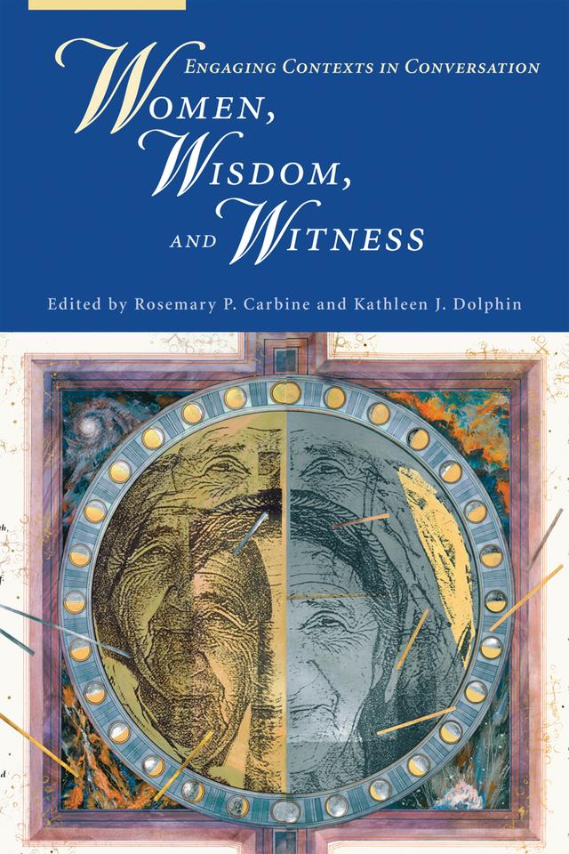 Women, Wisdom, and Witness by Kathleen Dolphin, Rosemary P. Carbine