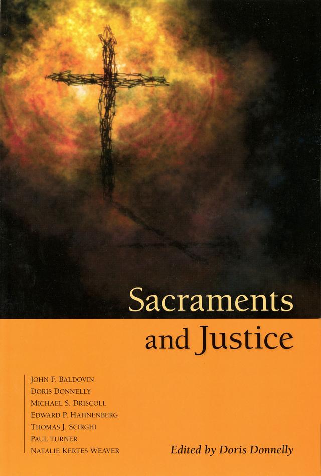 Sacraments and Justice by Doris K Donnelly