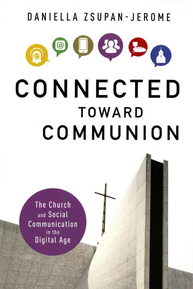 Connected Toward Communion by Daniella Zsupan-Jerome