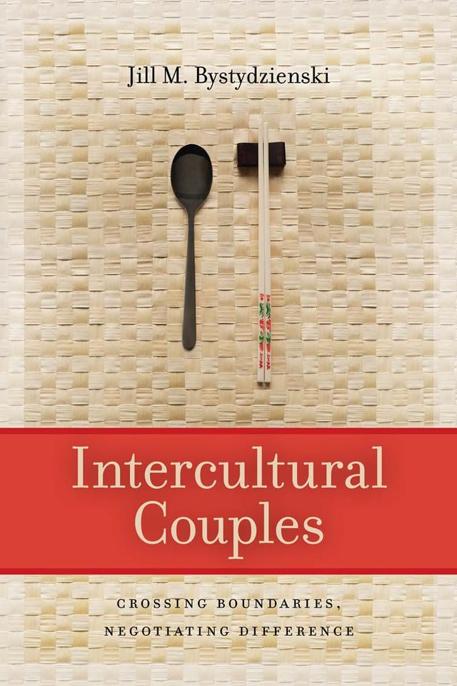 Intercultural Couples by Jill M. Bystydzienski
