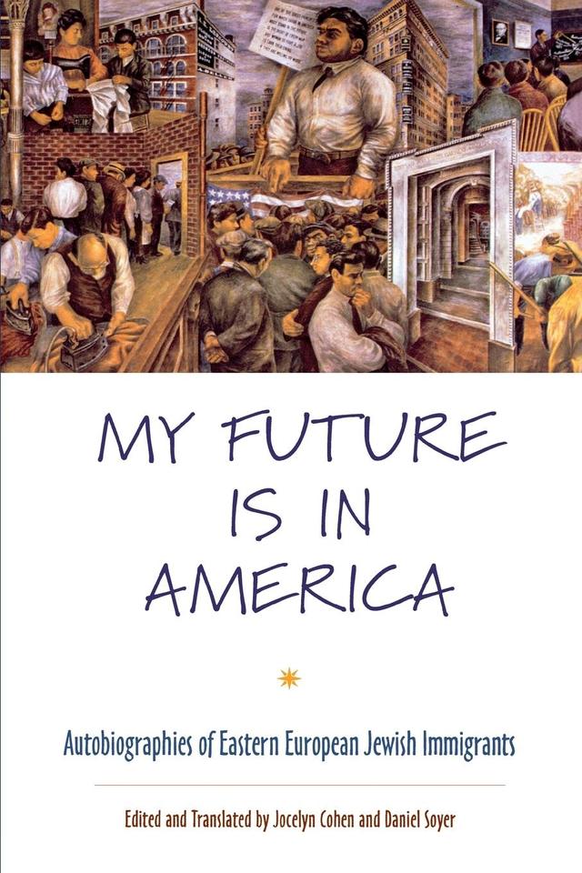 My Future Is in America by Daniel Soyer, Jocelyn Cohen